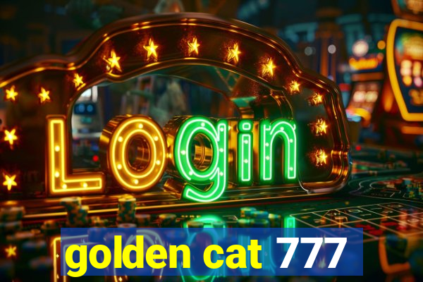 golden cat 777